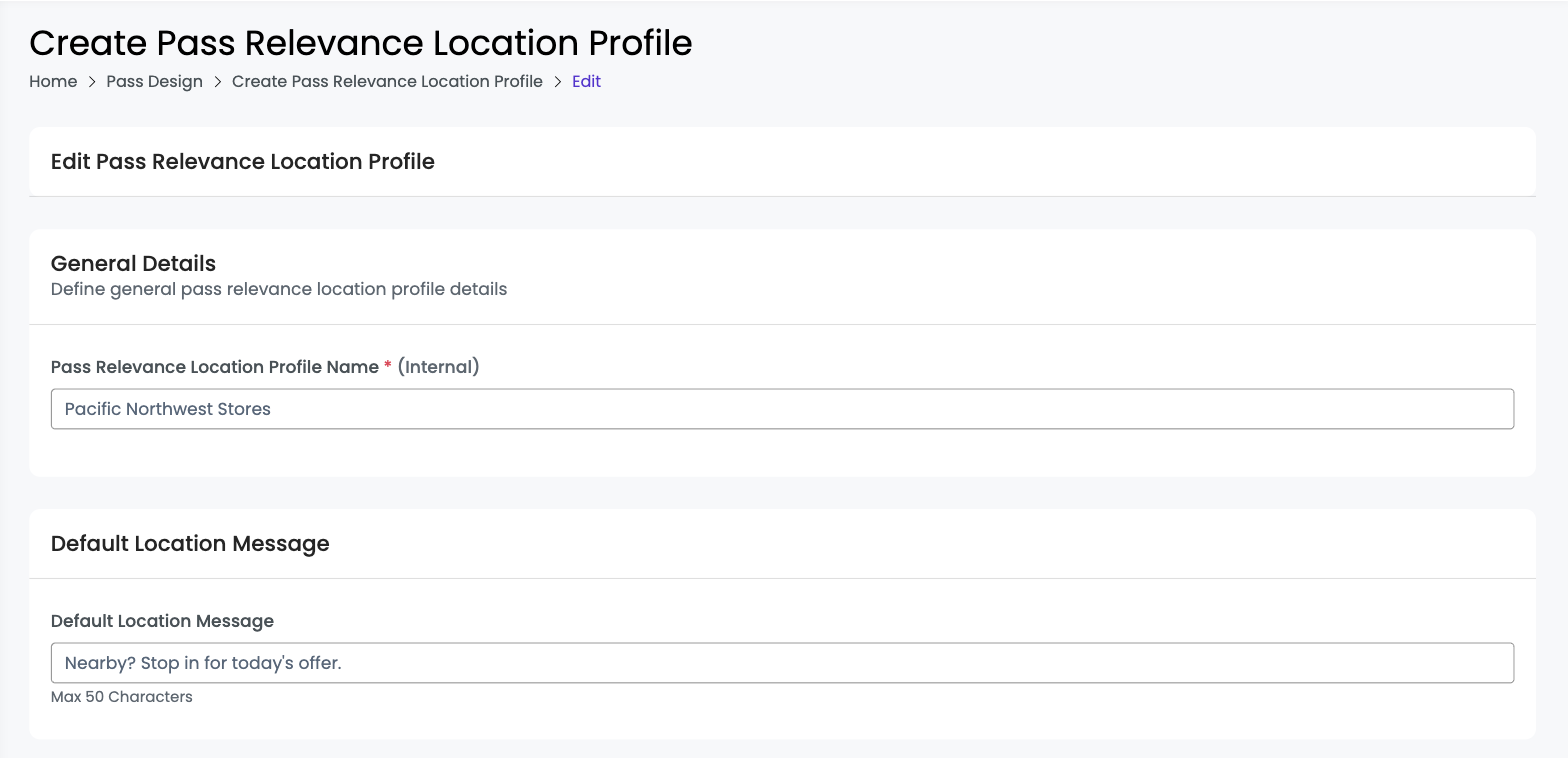 General Details and Default Location Message sections of the Pass Relevance Location Profile builder